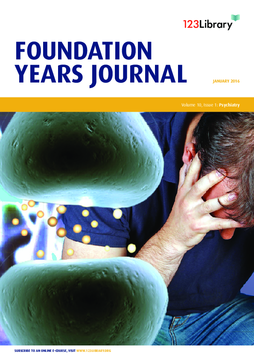 Foundation Years Journal, volume 10, issue 1: Psychiatry Foundation Years Journal, volume 10, issue 1: Psychiatry