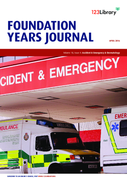 Foundation Years Journal, volume 10, issue 4: Accident and Emergency, Dermatology Foundation Years Journal, volume 10, issue 4: Accident and Emergency, Dermatology