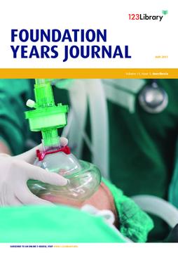 Foundation Years Journal, volume 11, issue 5: Anaesthesia Foundation Years Journal, volume 11, issue 5: Anaesthesia