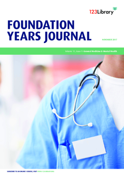 Foundation Years Journal, volume 11, issue 9: General Medicine and Mental Health Foundation Years Journal, volume 11, issue 9: General Medicine and Mental Health
