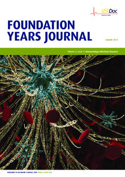 Foundation Years Journal, volume 5, issue 7: Haematology and Infectious Diseases Foundation Years Journal, volume 5, issue 7: Haematology and Infectious Diseases
