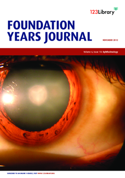 Foundation Years Journal, volume 6, issue 10: Opthalmology Foundation Years Journal, volume 6, issue 10: Opthalmology