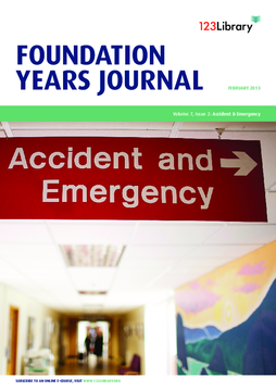 Foundation Years Journal, volume 7, issue 2: Accident and Emergency Foundation Years Journal, volume 7, issue 2: Accident and Emergency