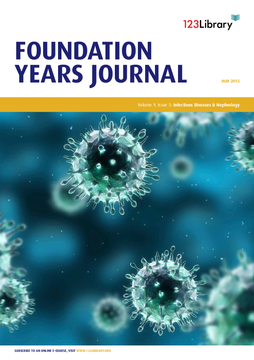Foundation Years Journal, volume 9, issue 5: Infectious Diseases and Nephrology Foundation Years Journal, volume 9, issue 5: Infectious Diseases and Nephrology